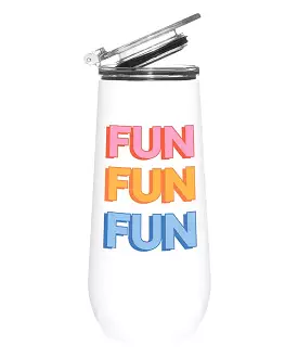 Stainless Steel Champagne Tumbler - Fun Fun Fun