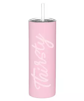 Stainless Steel Skinny Tumbler - Thirsty