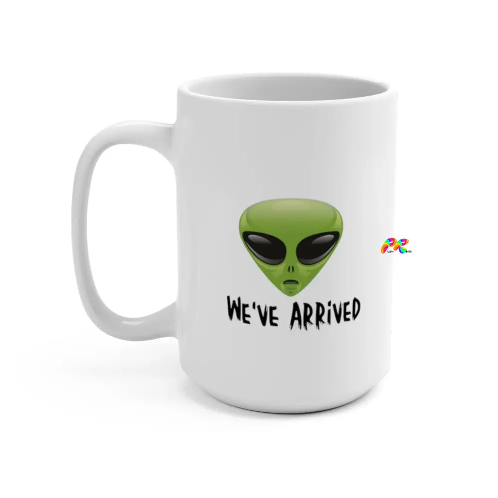 We've Arrived Alien Coffee Mug 15floz